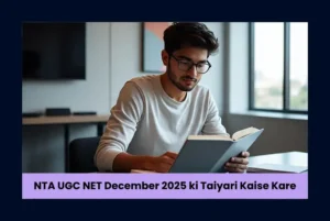 NTA UGC NET December 2025 ki Taiyari Kaise Kare