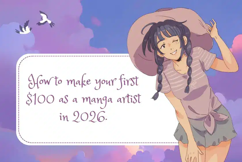 How to make your first $100 as a manga artist in 2026.